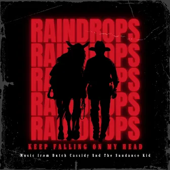 Raindrops Keep Falling on My Head (Butch Cassidy and the Sundance Kid) by Western Films Orchestra