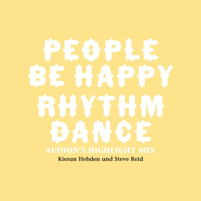 People Be Happy / Rhythm Dance (Audion Remix)