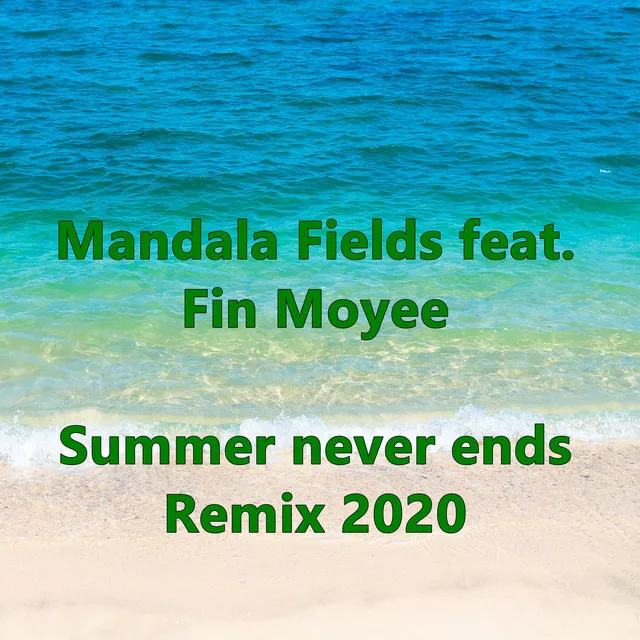 Summer Never Ends - Remix 2020