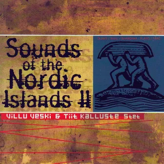 Sounds of the Nordic Islands, Vol. 2 by Tiit Kalluste