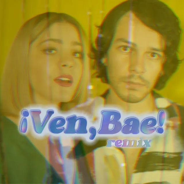 ¡Ven, Bae! - Remix