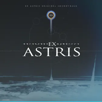 Ex Astris Original Soundtrack by Ex Astris