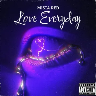 Love Everyday by Mista Red