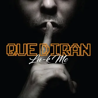 Que Diran by Lu-k Mc