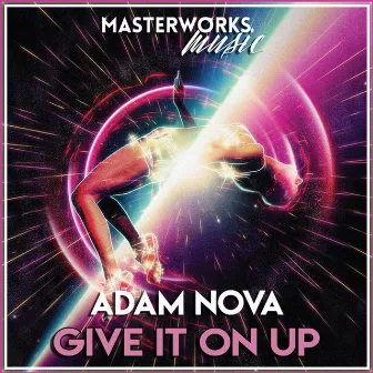 Give It On Up by Adam Nova