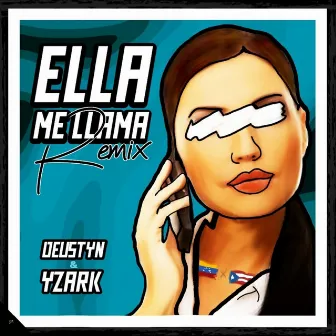 Ella Me Llama (Remix) by Deustyn