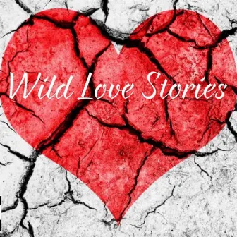 Wild Love Stories by Allwild Walt