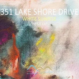 White Sunrise (Best Of) by 351 Lake Shore Drive