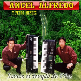 Somos el Templo de Dios by Angel Alfredo