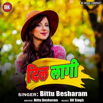 Dillagi by Bittu Besharam