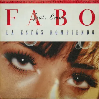 La Estás Rompiendo by Fabo