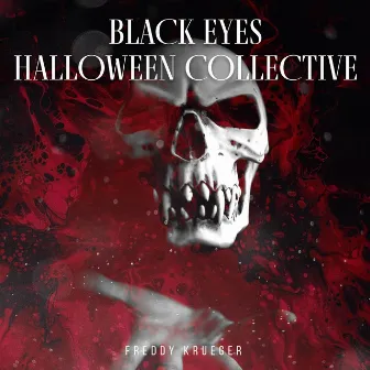 Black Eyes Halloween Collective by Freddy Krueger