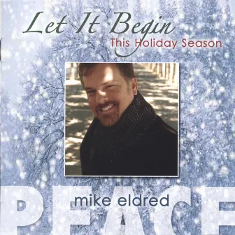 Let It Begin by Mike Eldred