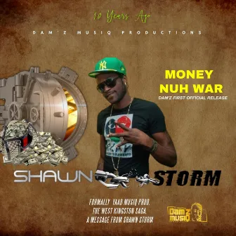 Money Nuh War by Shawn Storm