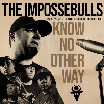 Know No Other Way by The Impossebulls