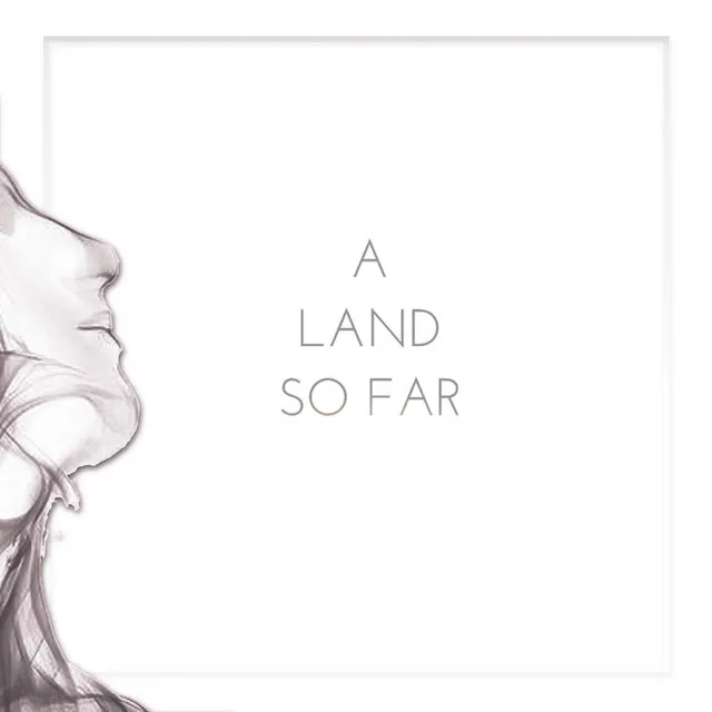 A Land So Far (feat. Julien H)