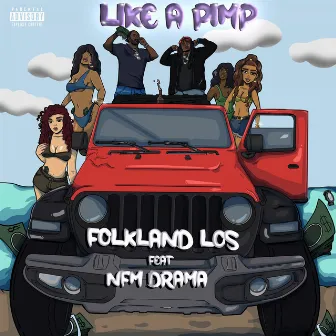 Like a Pimp by Folkland Los