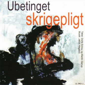 Ubetinget skrigepligt by Dorte Schou