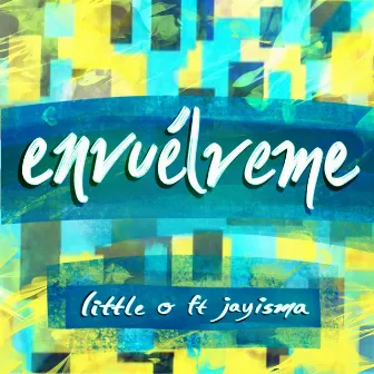 Envuélveme by Little O