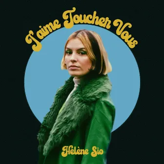 J'aime toucher vous by Hélène Sio