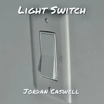 Light Switch by Jordan Caswell