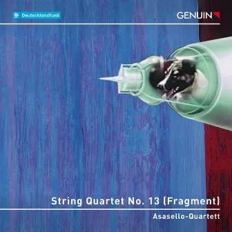 String Quartet No. 13 (Fragment) by Asasello Quartett