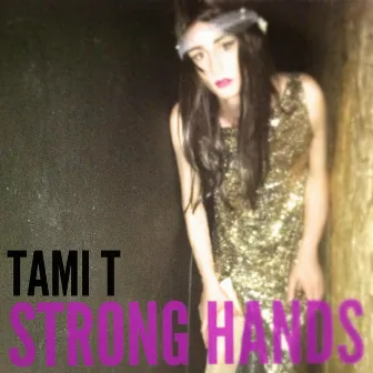 Strong Hands by Tami T