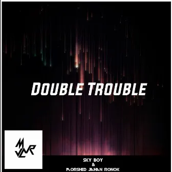 Double Trouble by Morshed jahan ronok