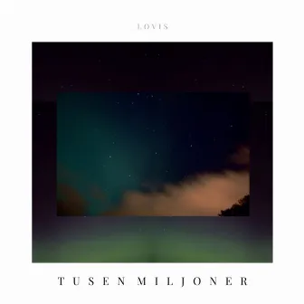 Tusen miljoner by LOVIS