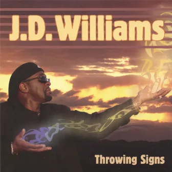 Throwing Signs by J.D. Williams