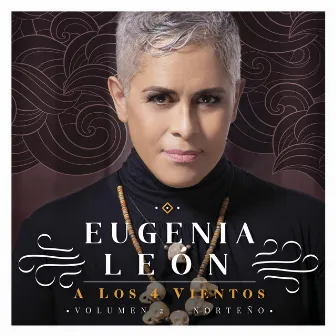 A los 4 Vientos, Vol. 2 (Norteño) by Eugenia Leon