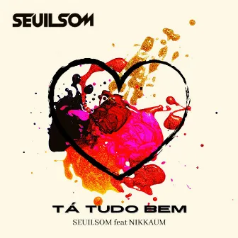 Tá Tudo Bem by Seuilsom