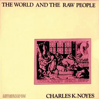 The World and the Raw People by Charles K. Noyes