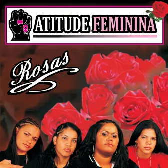 Rosas by Atitude Feminina