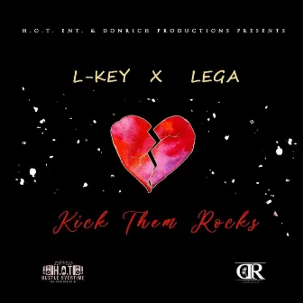 Kick Them Rocks by Lega