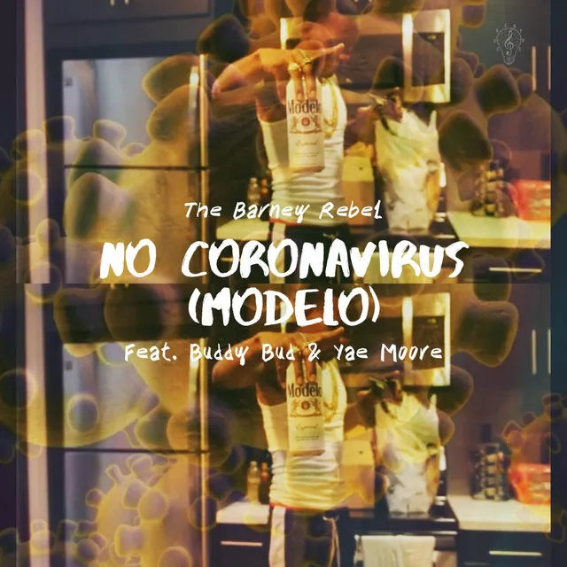 No Coronavirus (Modelo) [feat. Buddy Bud & Yae Moore]