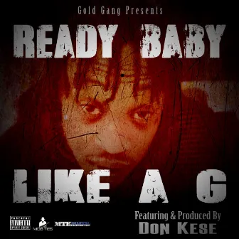 Like A G by Ready Baby