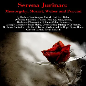 Sena Jurinac: Mussorgsky, Mozart, Weber and Puccini by Orchestra della Royal Opera House Convent Garden