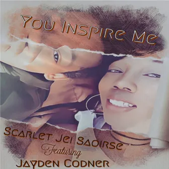 You Inspire Me by Scarlet Jei Saoirse