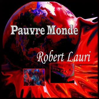 Pauvre monde by Robert Lauri