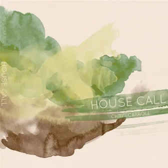 House Call by Chris Carroll