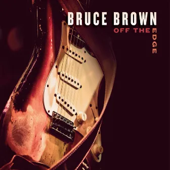 Off The Edge by Bruce Brown