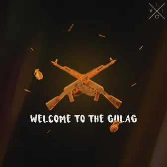 Welcome To The Gulag by VIIO