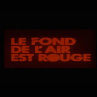 Le fond de l' air est rouge by Marvin L