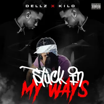 Stuck in my Ways by Dellz