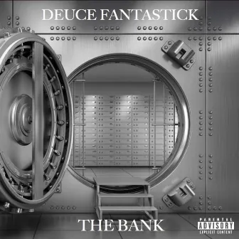 The Bank by Deuce Fantastick