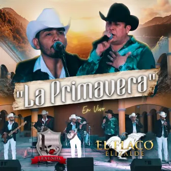 La Primavera (En Vivo) by El Flaco Elizalde