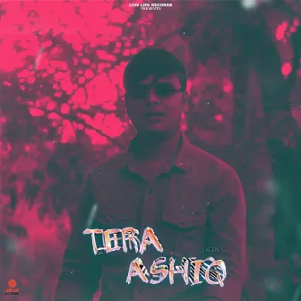 Tera Ashiq by Jacon