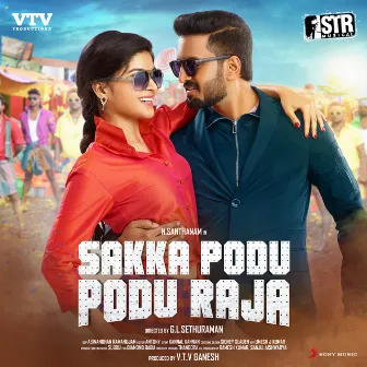 Sakka Podu Podu Raja (Original Motion Picture Soundtrack) by Silambarasan TR