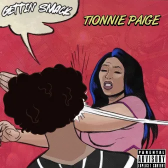 Gettin Smack by Tionnie Paige